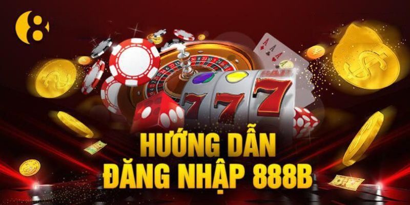 Hướng dẫn đăng nhập 888B 